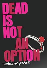 Dead is not an option /