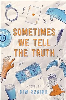 Sometimes we tell the truth : a novel /