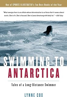 Swimming to Antarctica : tales of a long-distance swimmer /