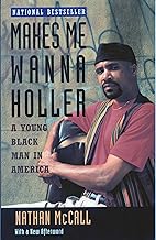Makes me wanna holler : a young black man in America /