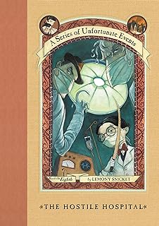 A series of unfortunate events(8) : The hostile hospital /