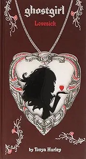 Ghostgirl : lovesick /