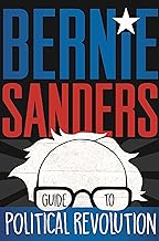 Bernie Sanders guide to political revolution /