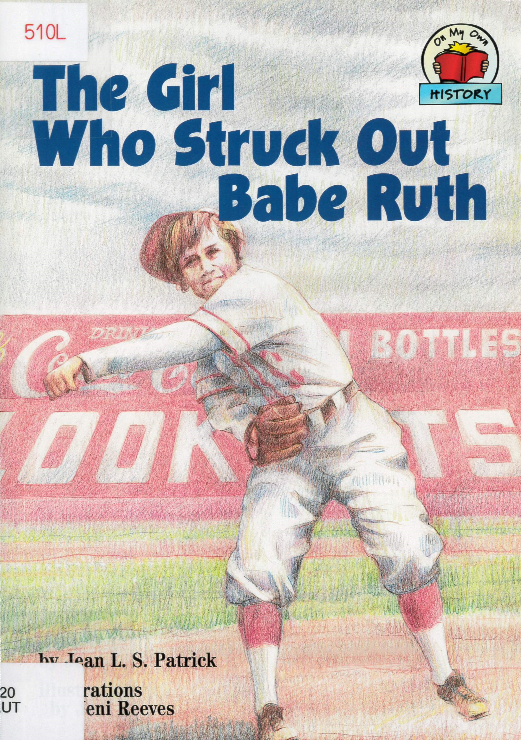 The girl who struck out Babe Ruth /
