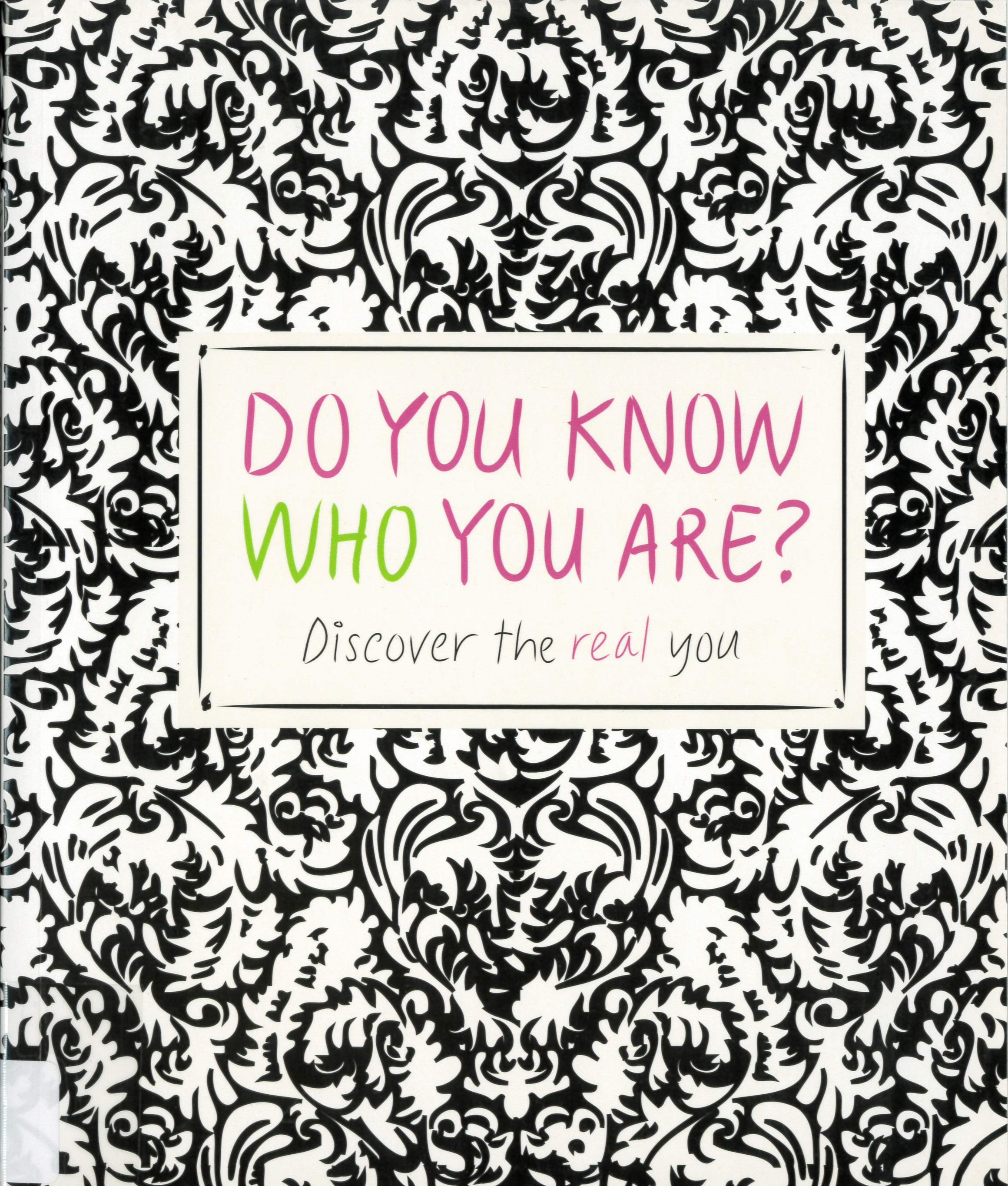 Do you know who you are? discover the real you
