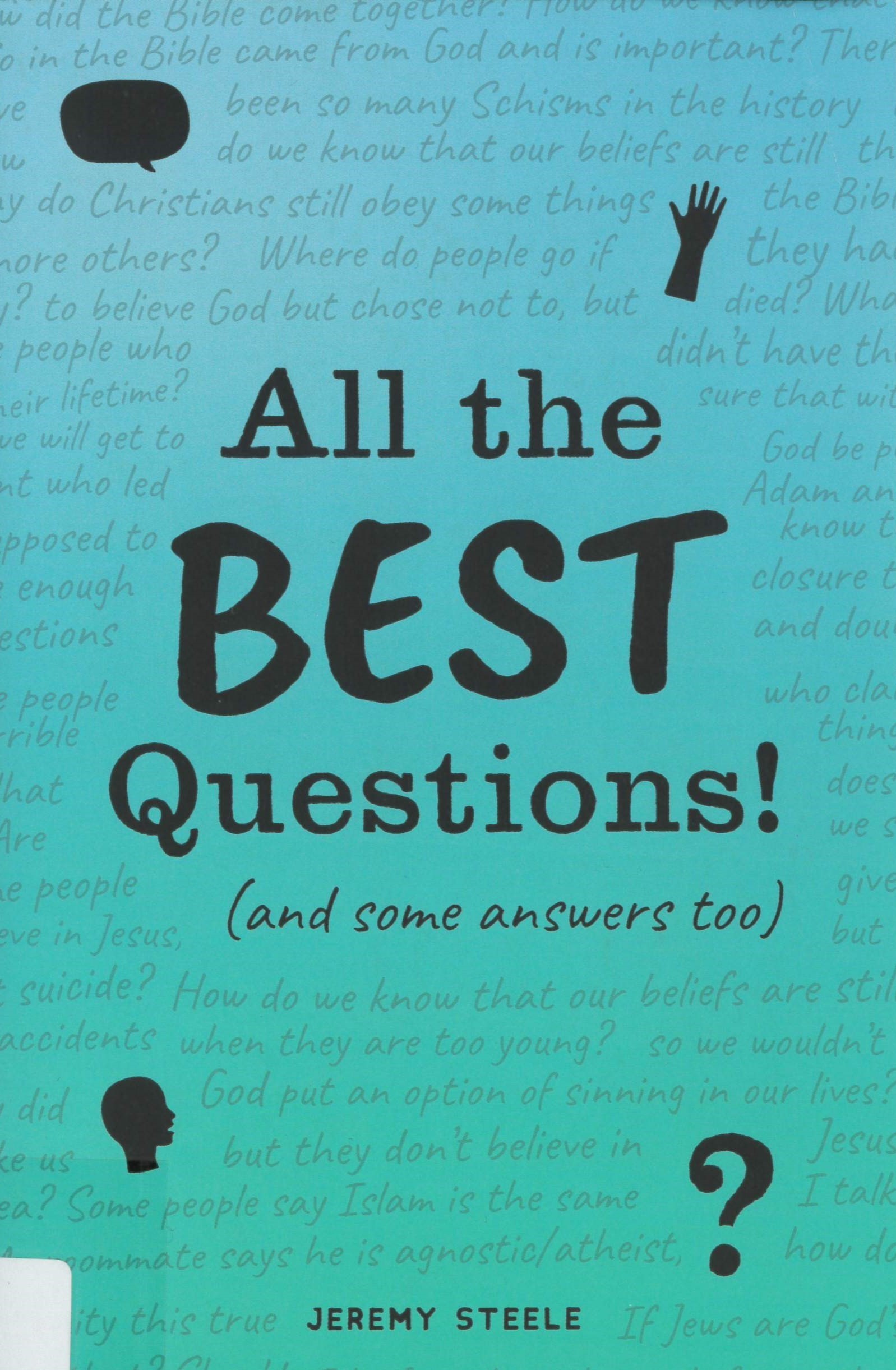 All the best questions! /