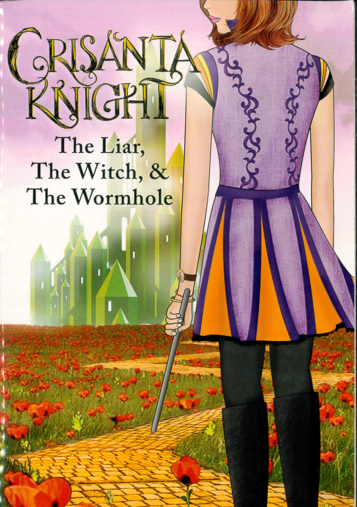 Crisanta Knight : the liar, the witch, & the wormhole /