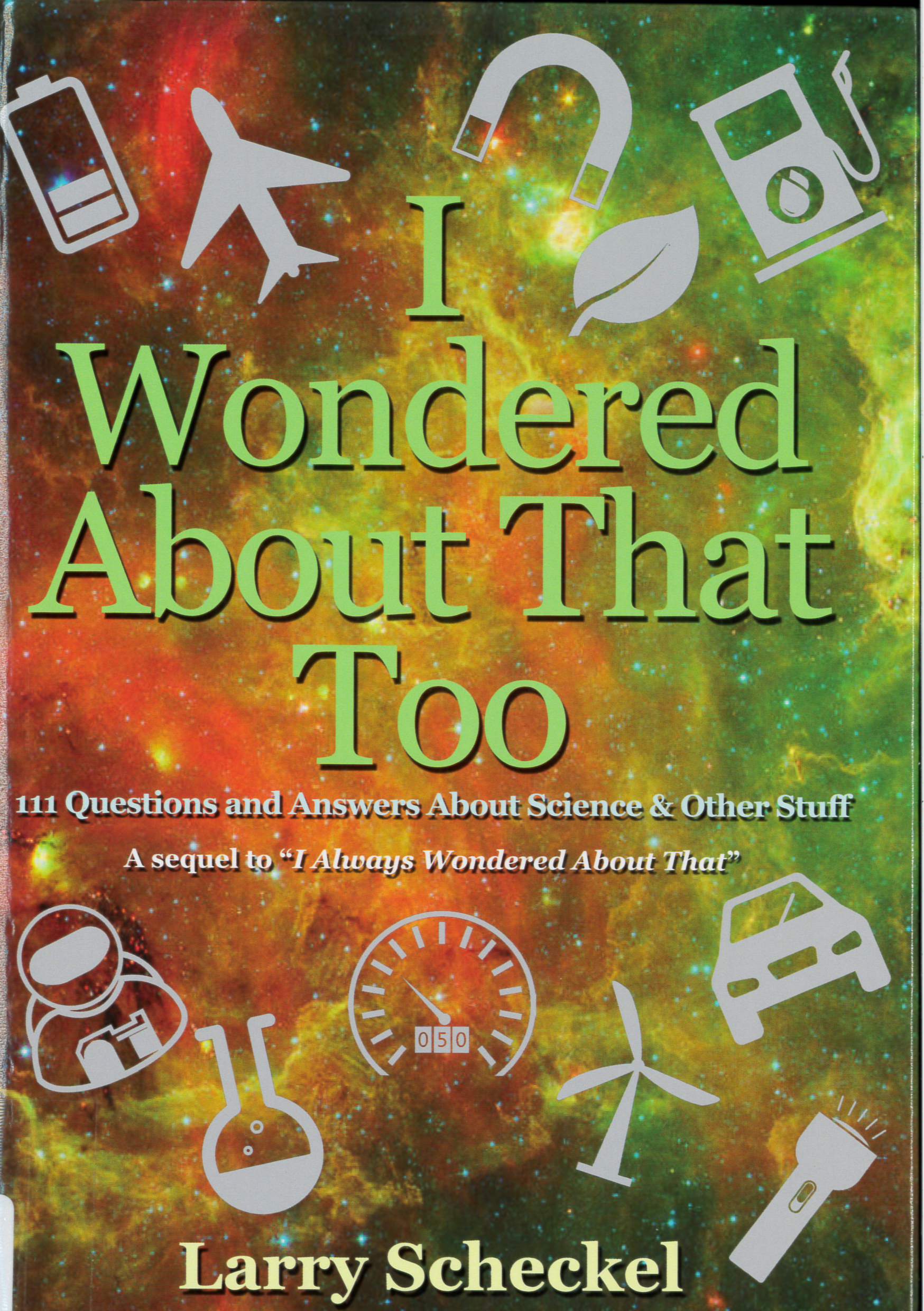 I wondered about that too : 111 questions and answers about science and other stuff /