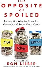 The opposite of spoiled raising kids who are grounded, generous, and smart about money