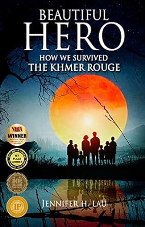 Beautiful hero : how we survived the Khmer Rouge /