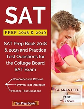 SAT prep 2018 & 2019 : SAT prep book 2018 & 2019 and practice test questions for the College Board SAT Exam /