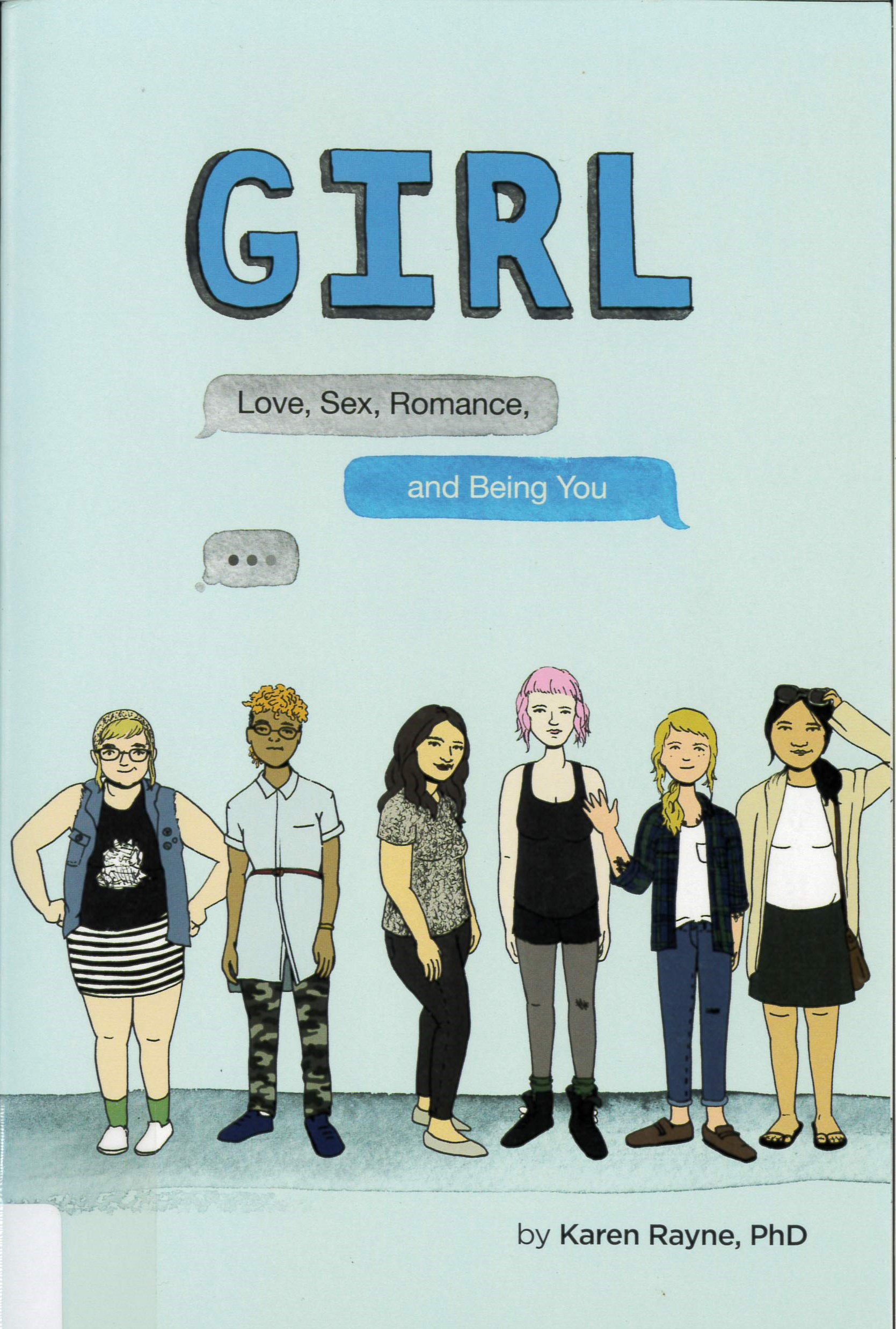 Girl : love, sex, romance, and being you /