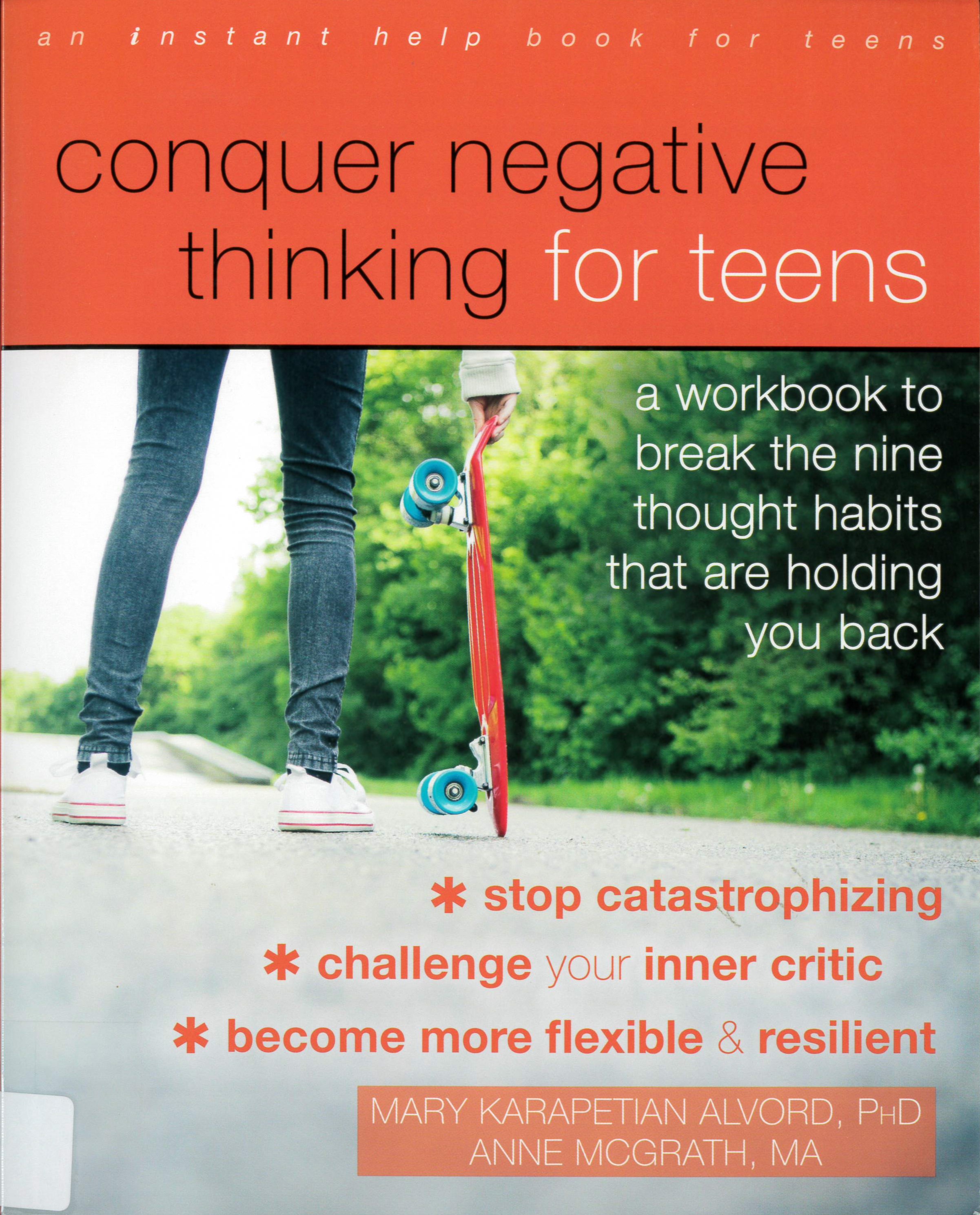 Conquer negative thinking for teens /