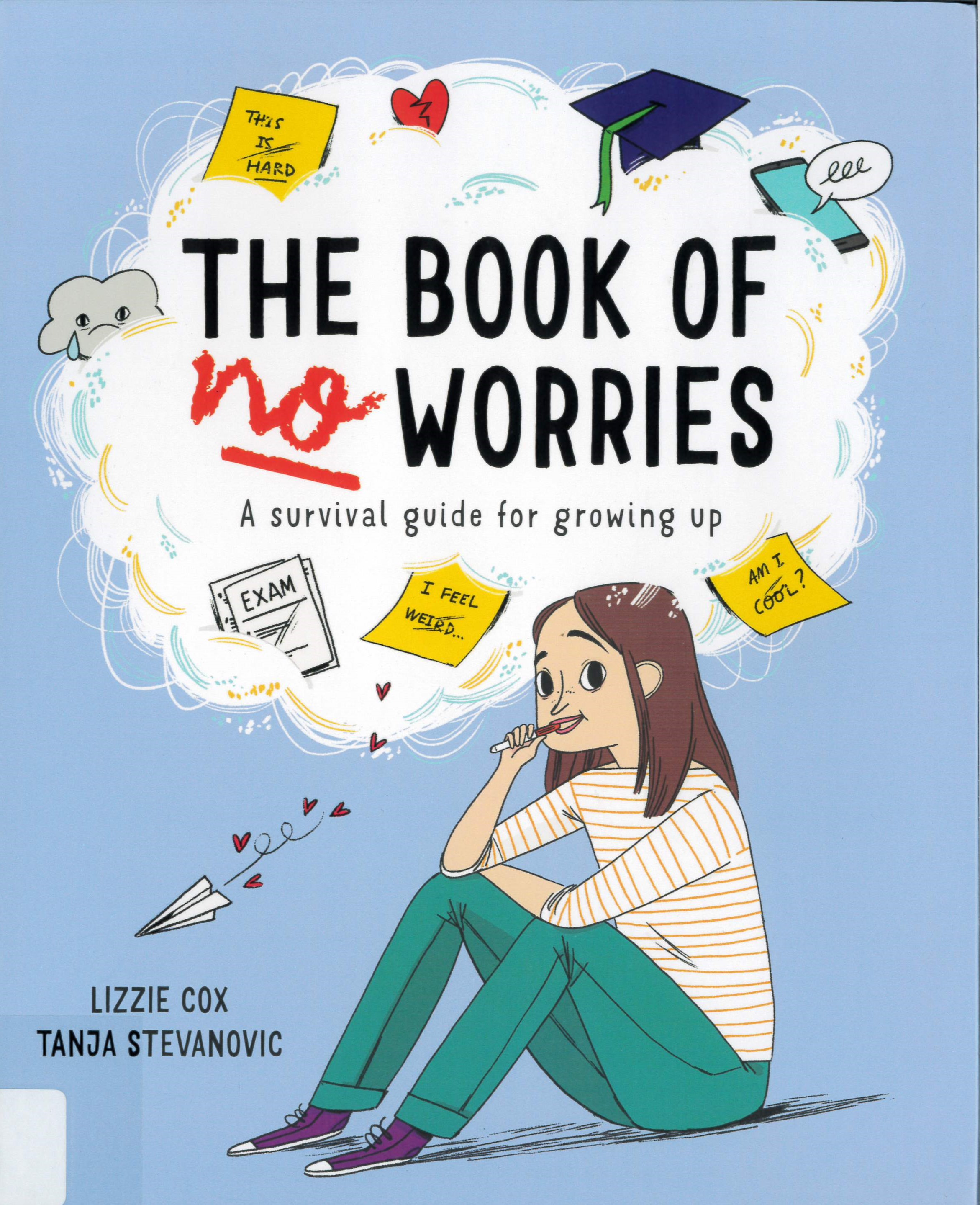 The book of no worries : a survival guide for growing up /
