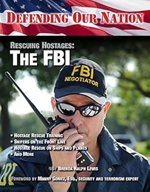 Rescuing hostages : the FBI /
