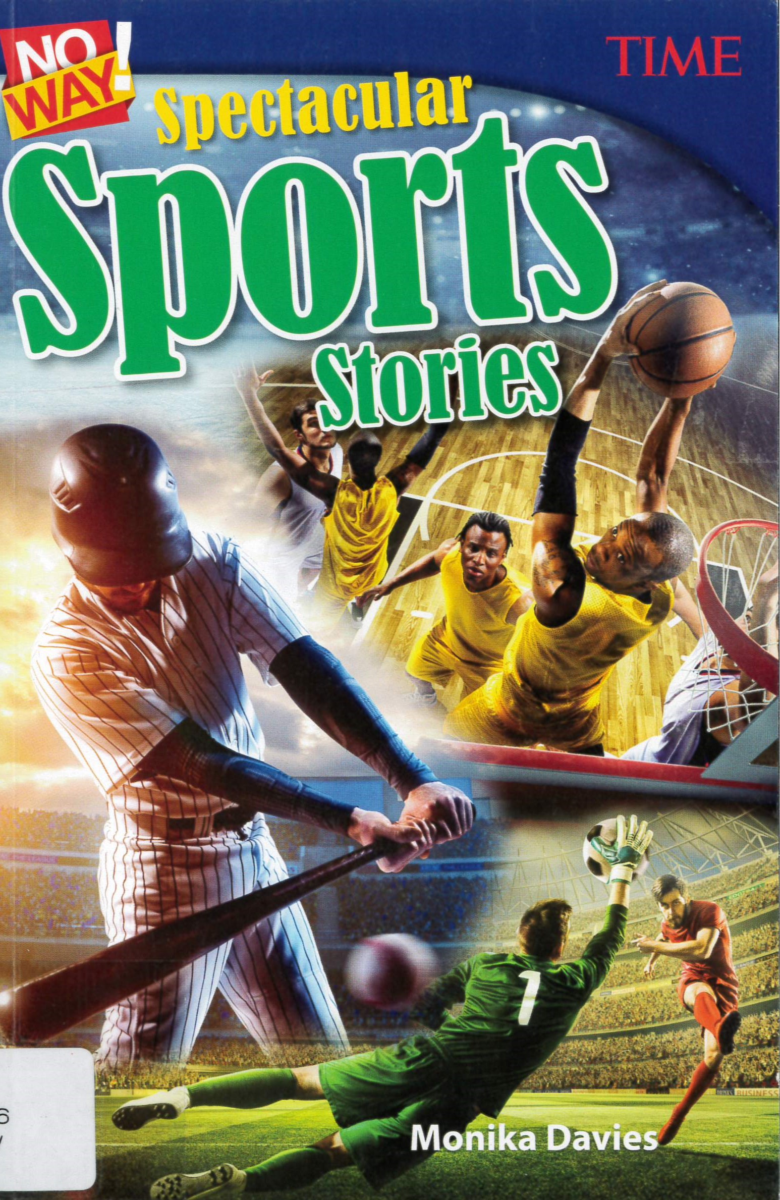 No way! : spectacular sports stories /