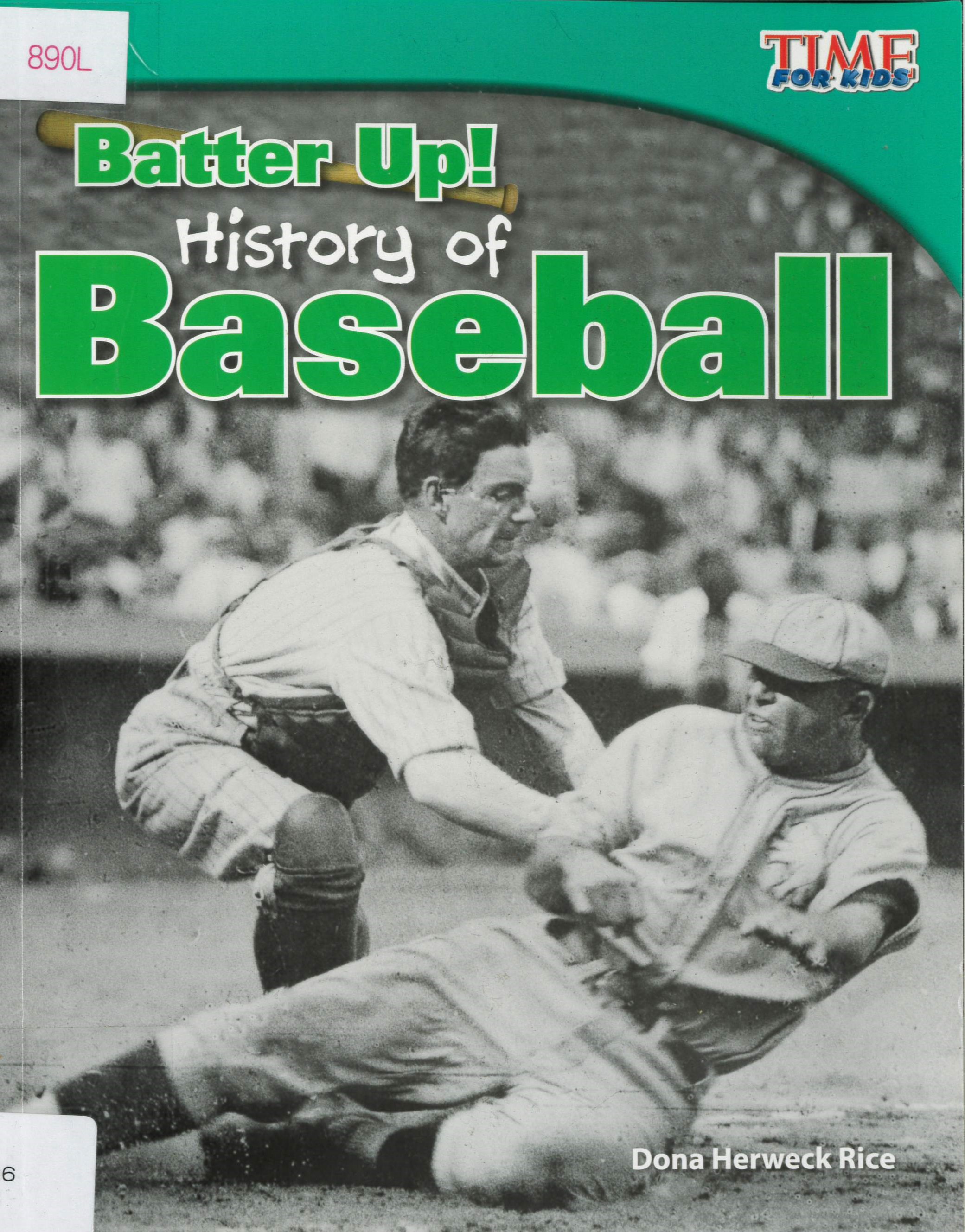 Batter Up! : history of baseball /