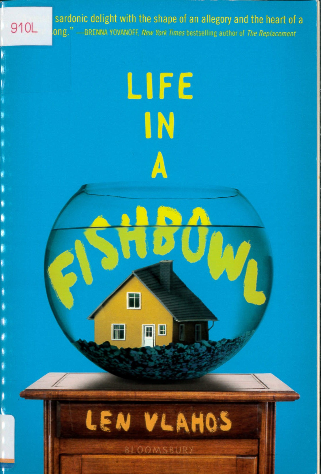 Life in a fishbowl /