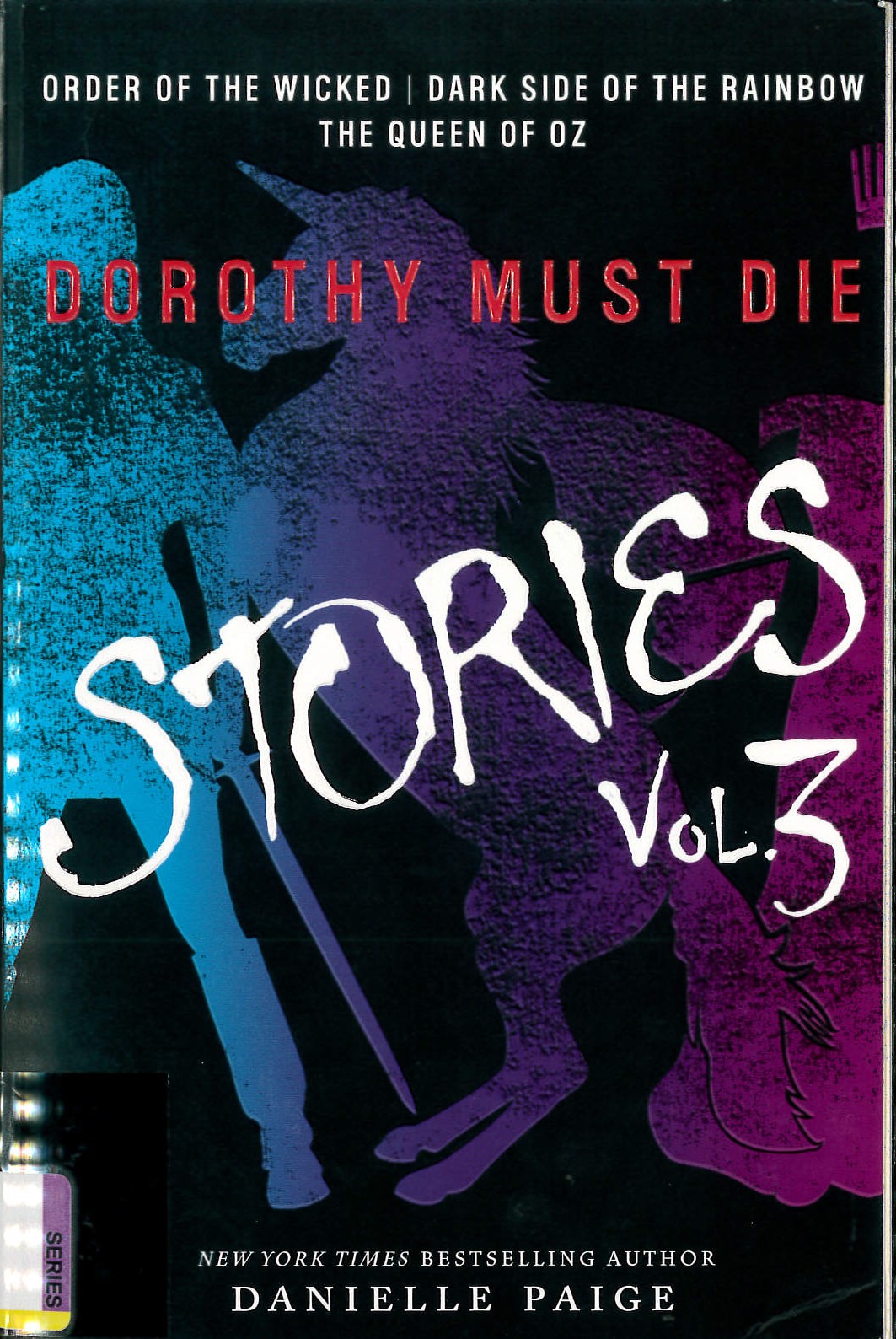 Dorothy must die stories. Vol. 3 /