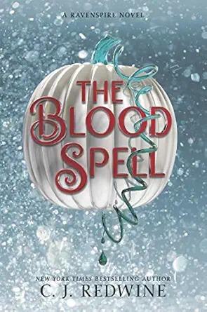 The blood spell : a Ravenspire novel /