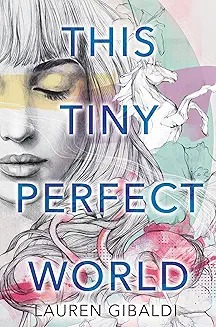 This tiny perfect world /