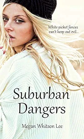 Suburban dangers /