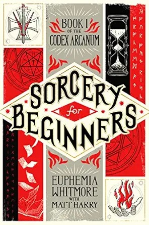 Sorcery for beginners : a simple help guide to a challenging and arcane art /