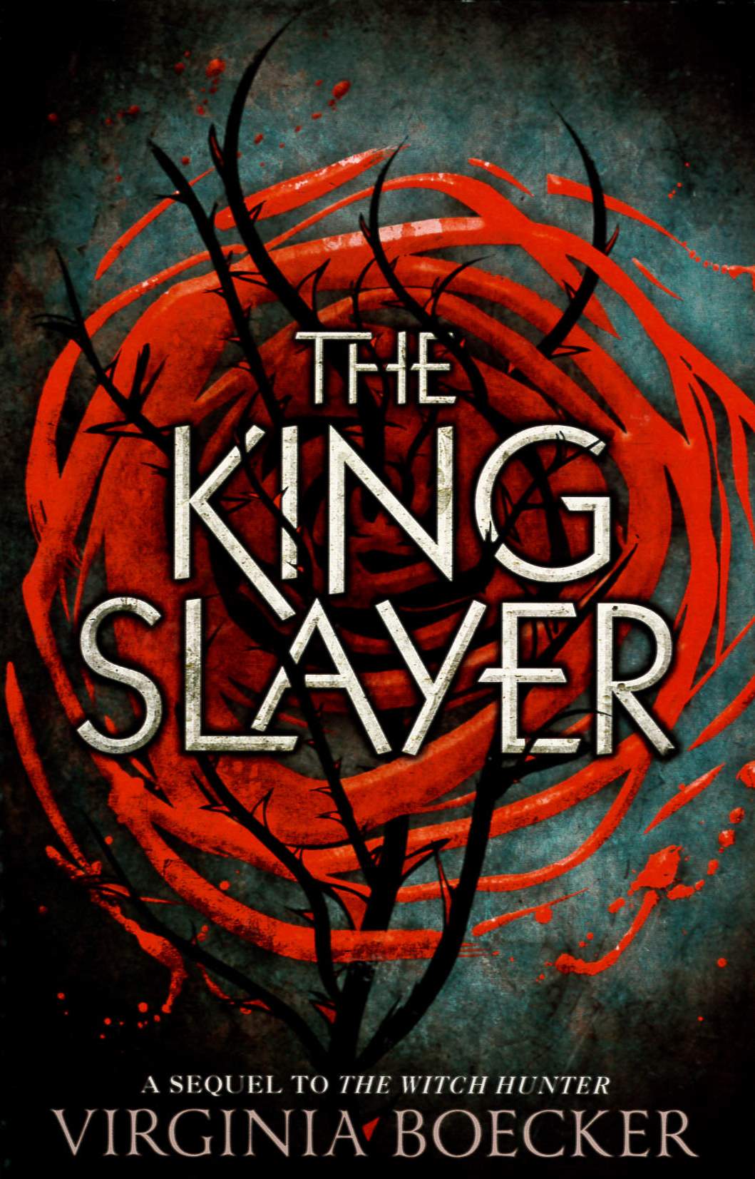 The king slayer : a sequel to The witch hunter /