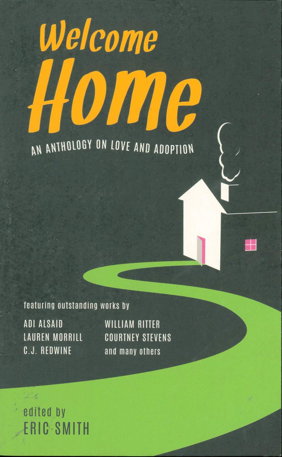 Welcome home : an anthology on love and adoption /