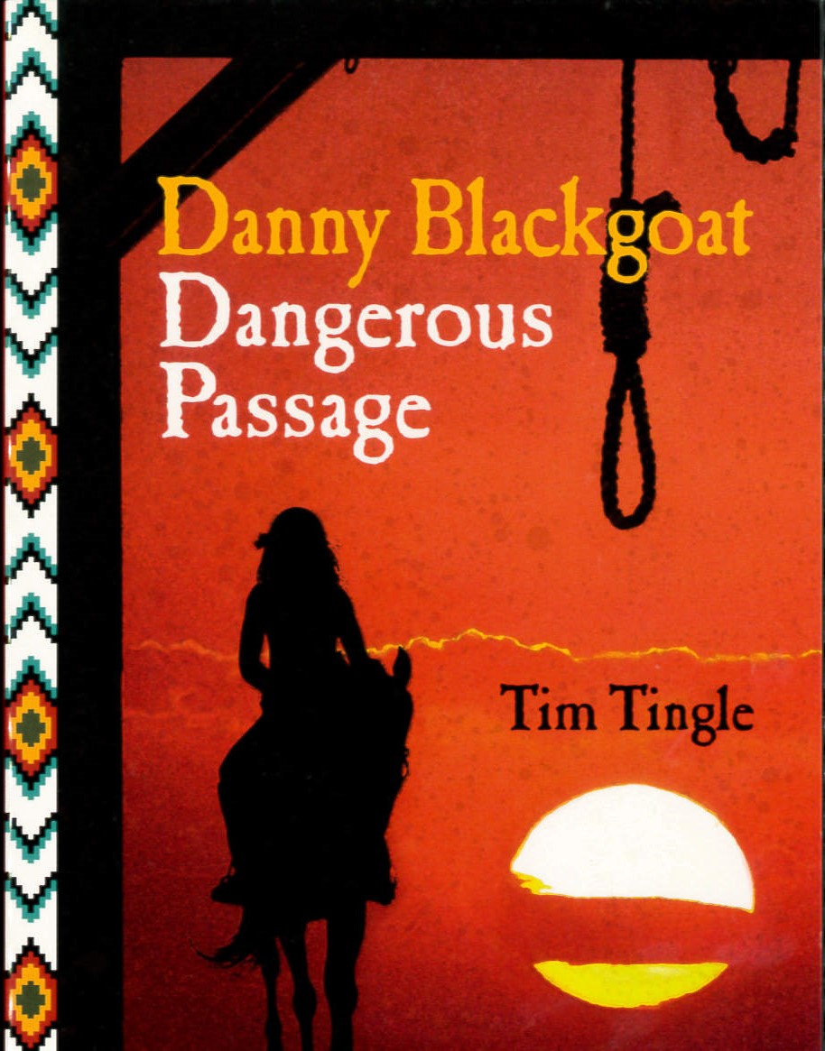 Danny Blackgoat : dangerous passage /