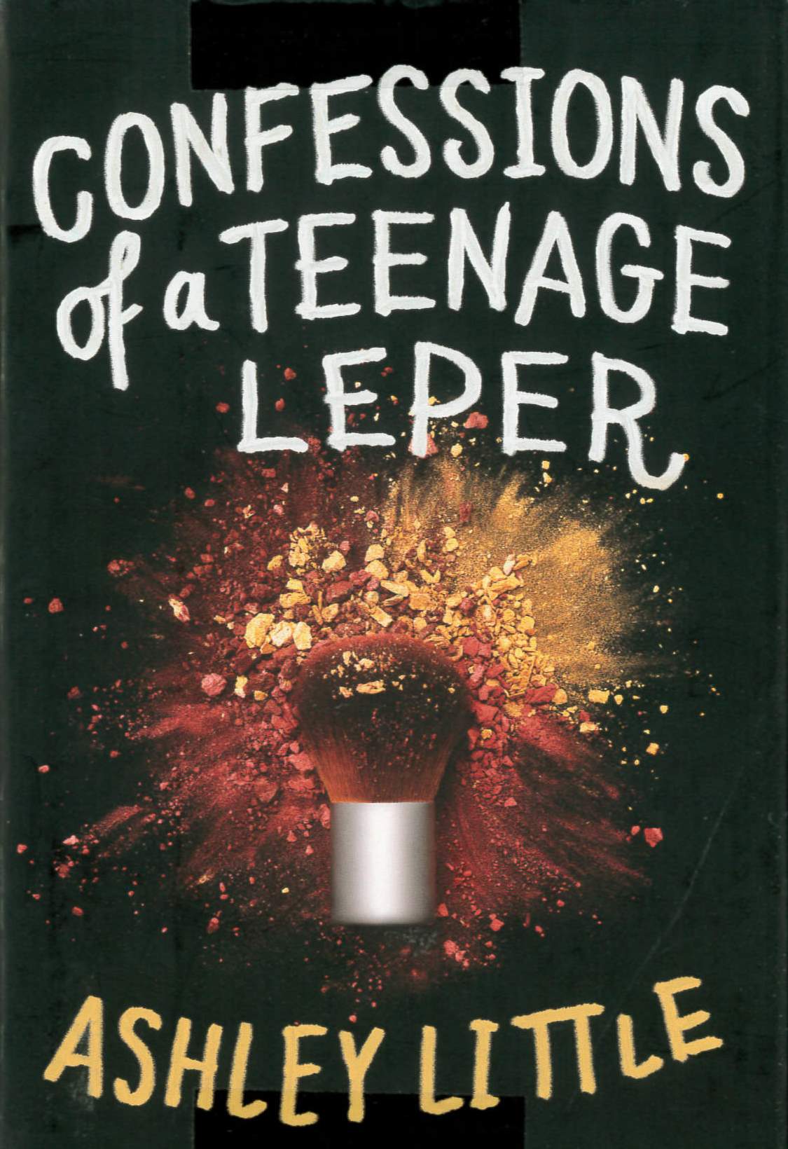 Confessions of a teenage leper /