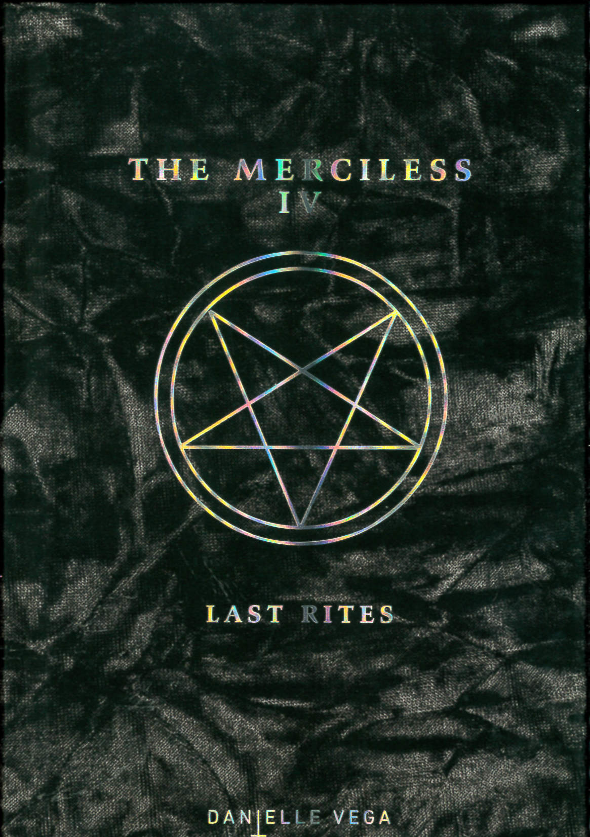 The merciless IV : last rites /