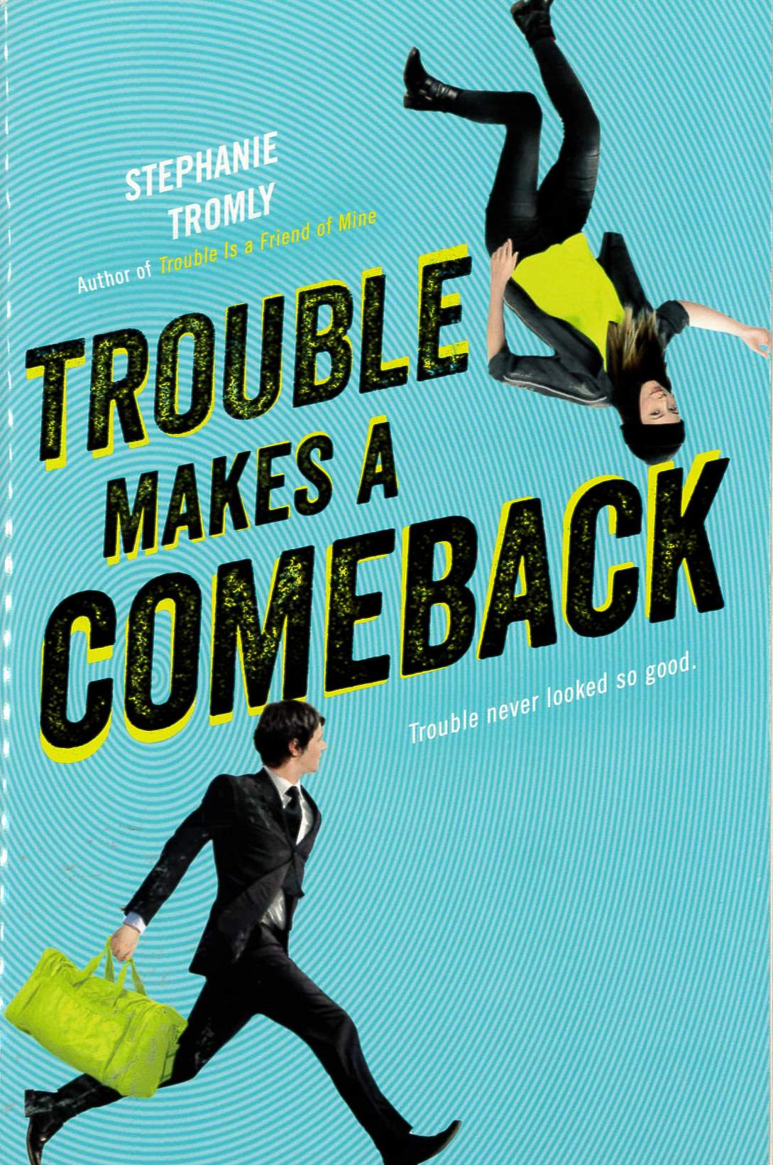 Trouble makes a comeback /