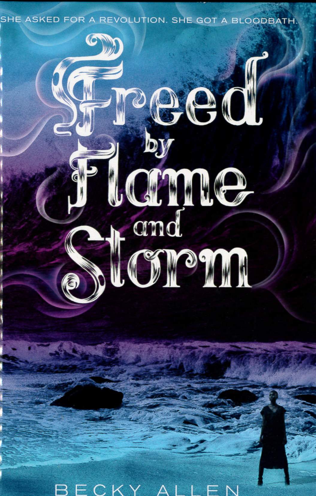 Freed by flame and storm /