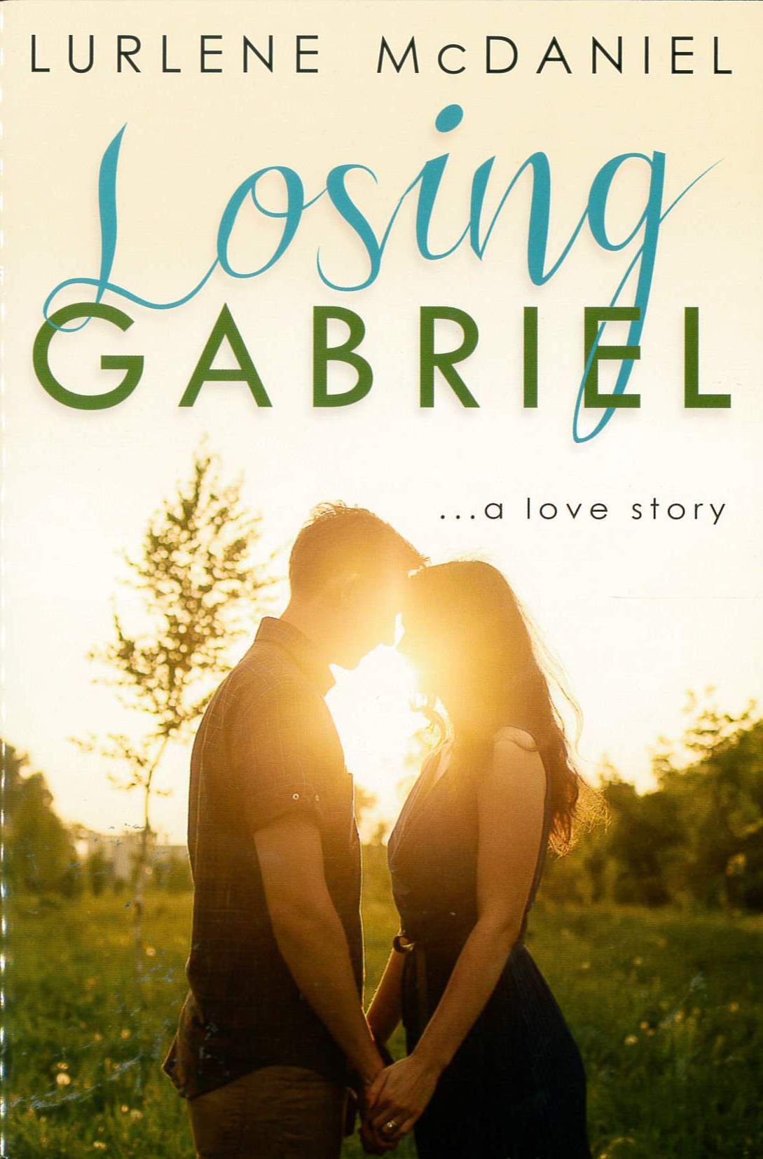 Losing Gabriel : a love story /