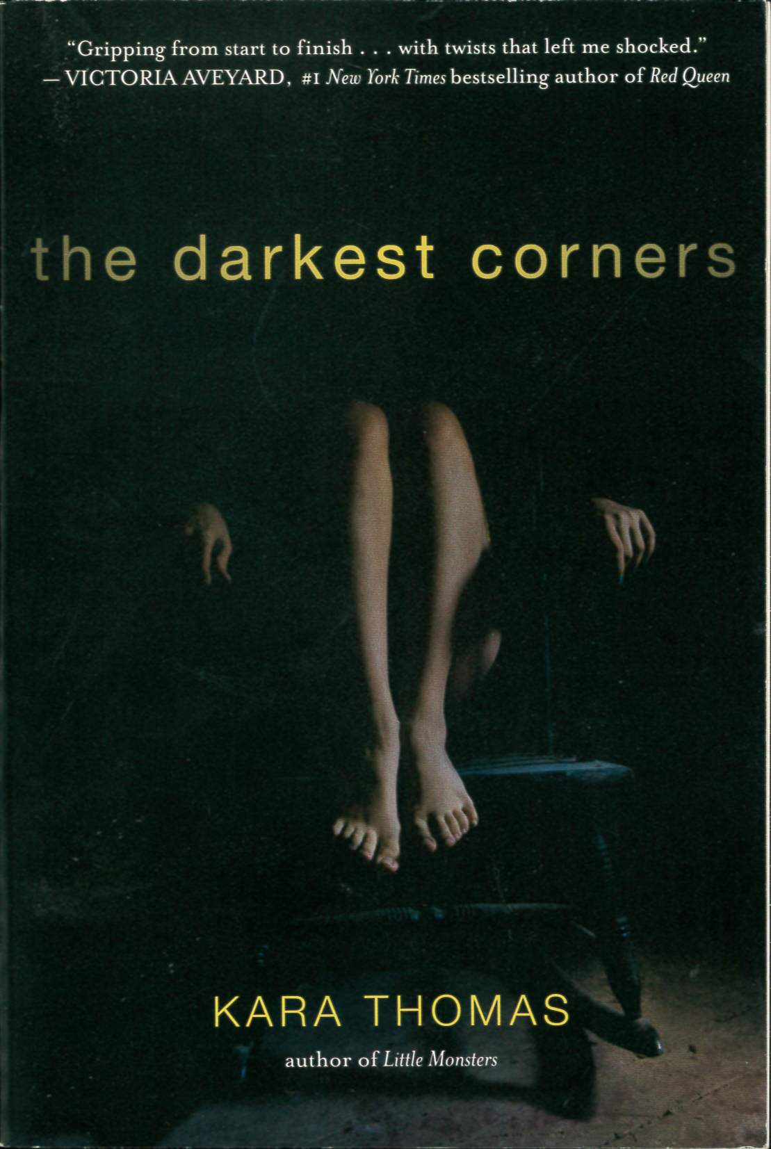 The darkest corners /