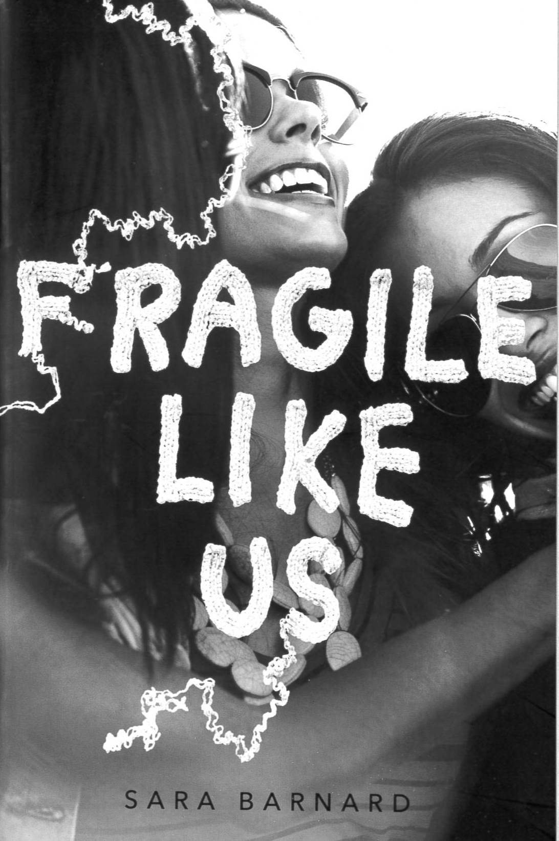 Fragile like us /