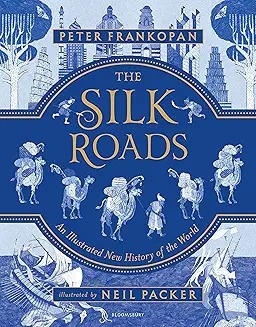 The silk roads : a new history of the world /