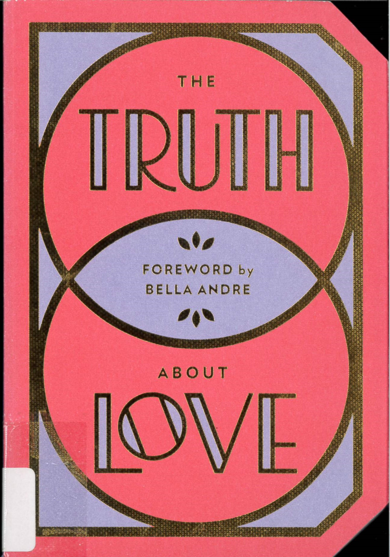 The truth about love /