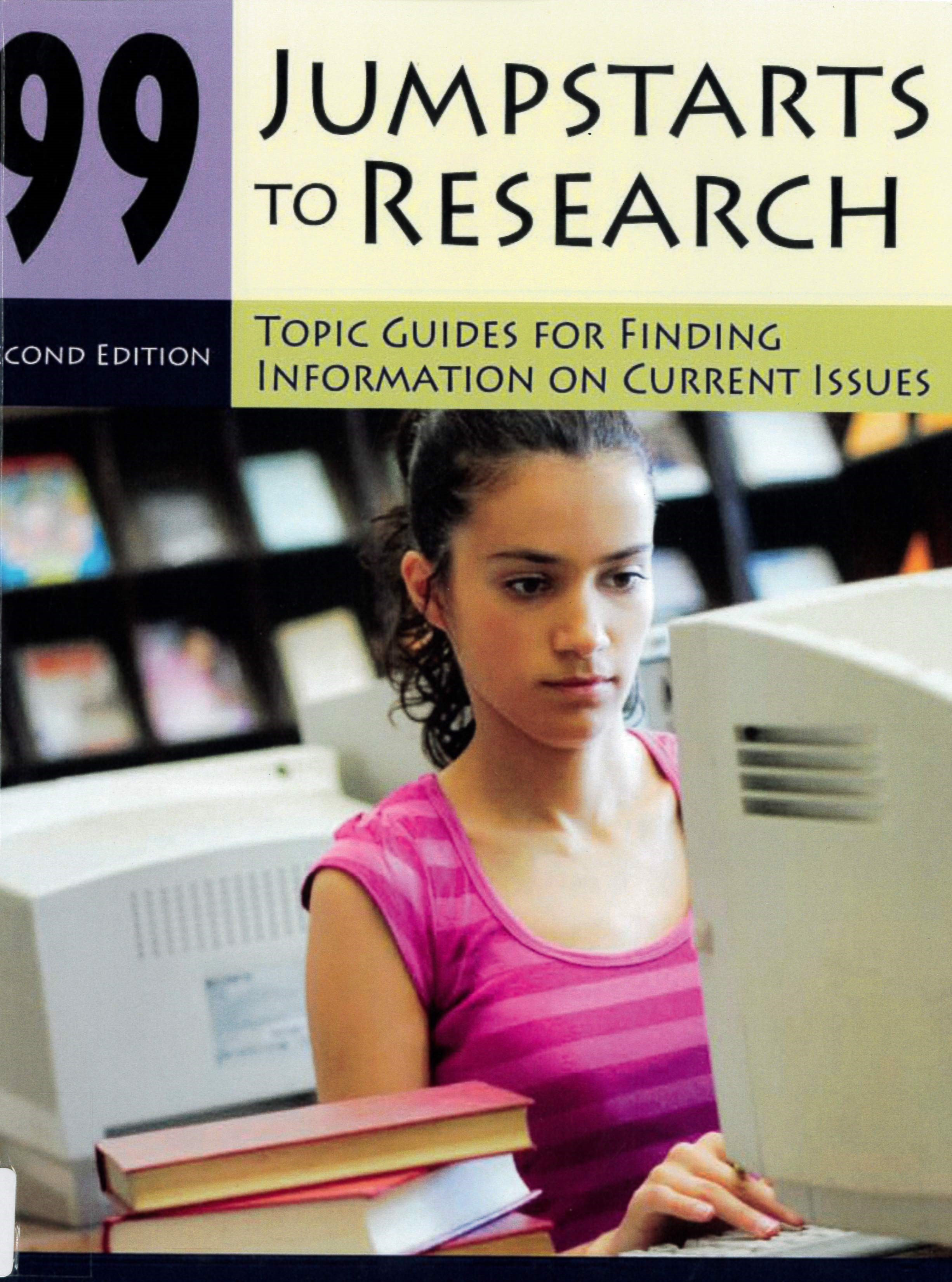 99 jumpstarts to research : topic guides for finding information on current issues /