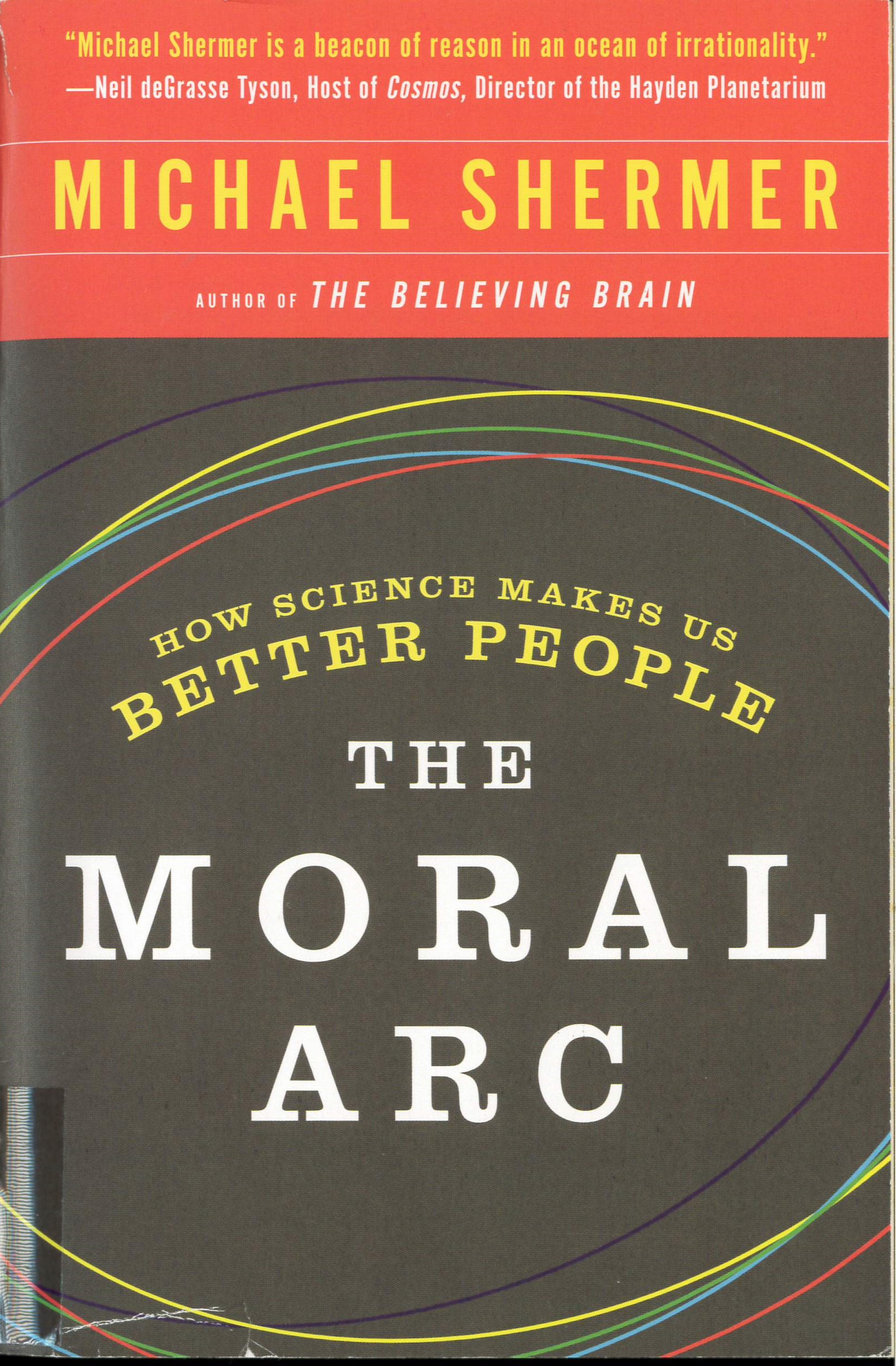 The moral arc : how science makes us better people /