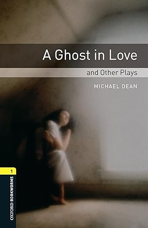 A ghost in love and other plays /