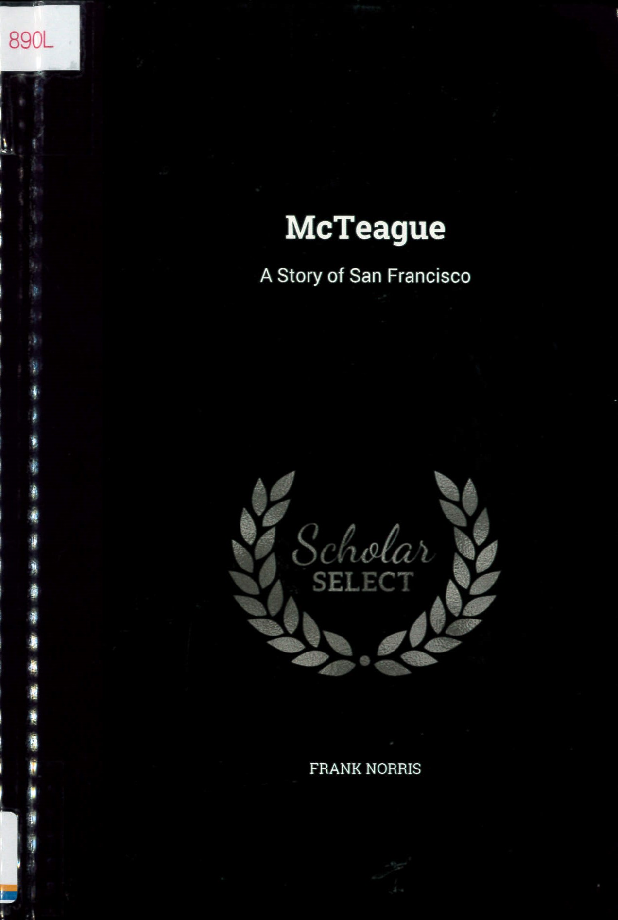 McTeague : A Story of San Francisco/