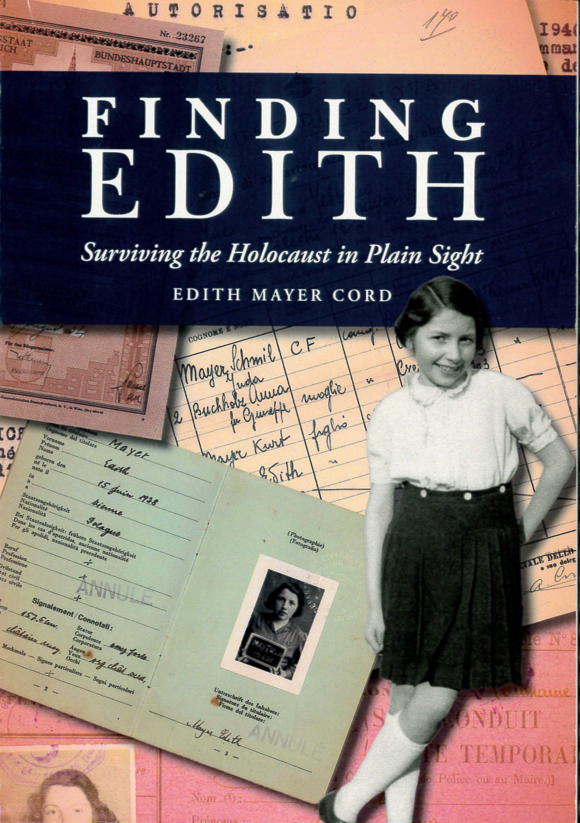 Finding Edith : Surviving the Holocaust in Plain Sight /