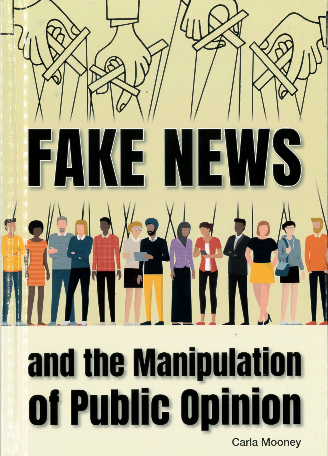 Fake News and the Manipulation of Public Opinion /