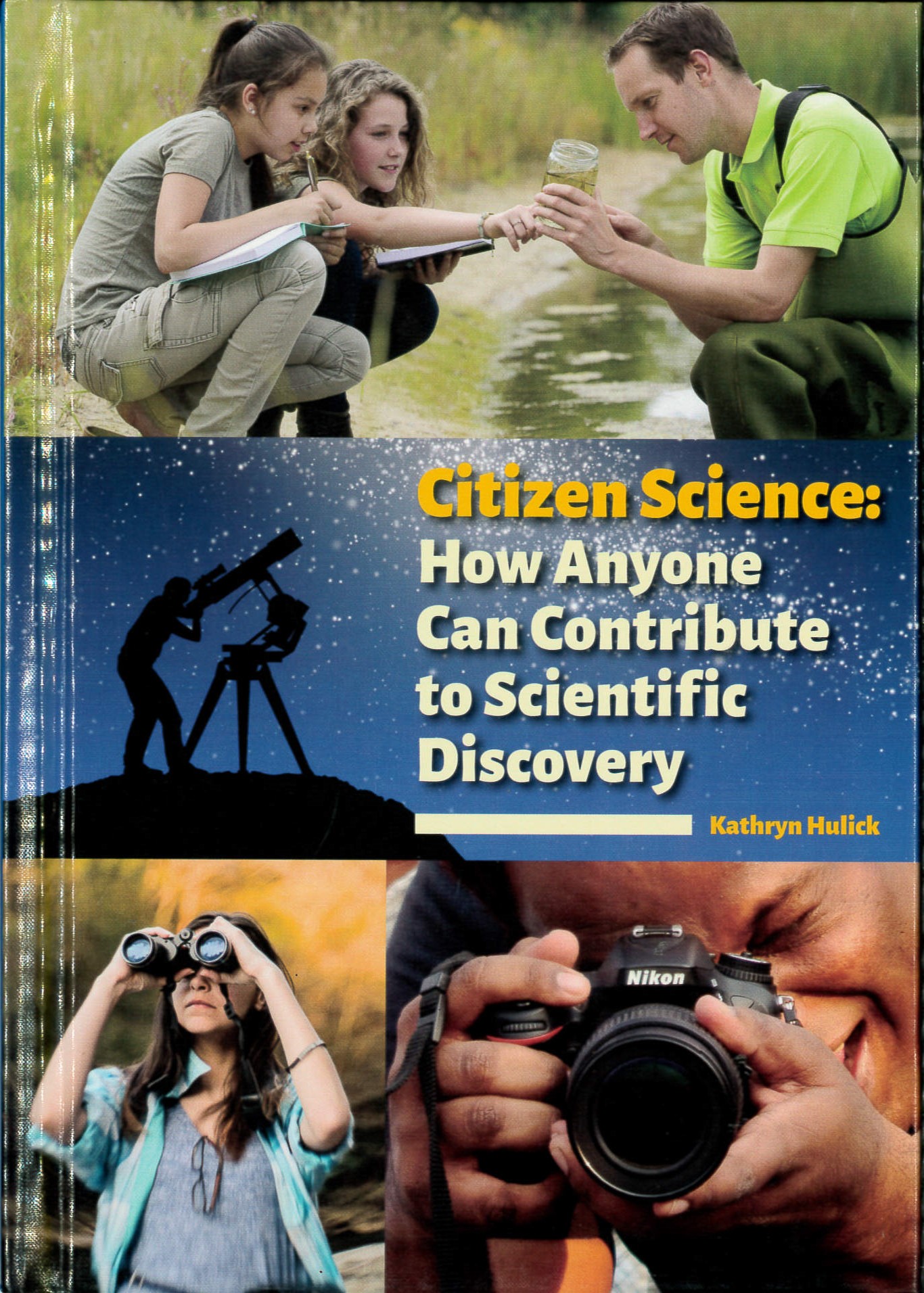 Citizen Science : How Anyone Can Contribute to Scientific Discovery /