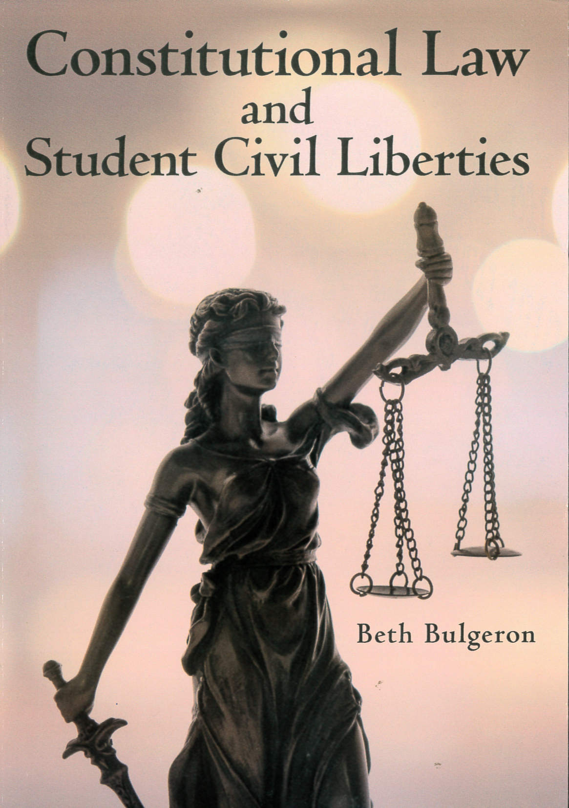 Constitutional Law and Student Civil Liberties /