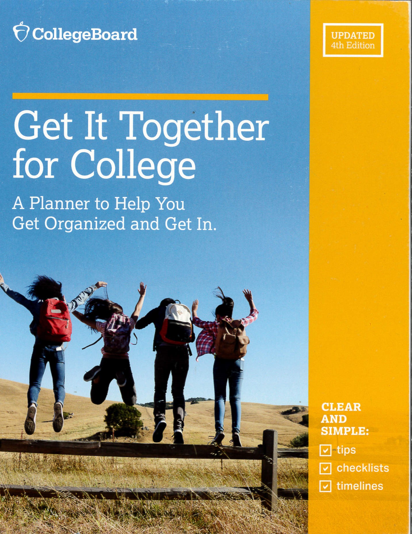 Get It Together For College : A planner to help you get organized and get in.