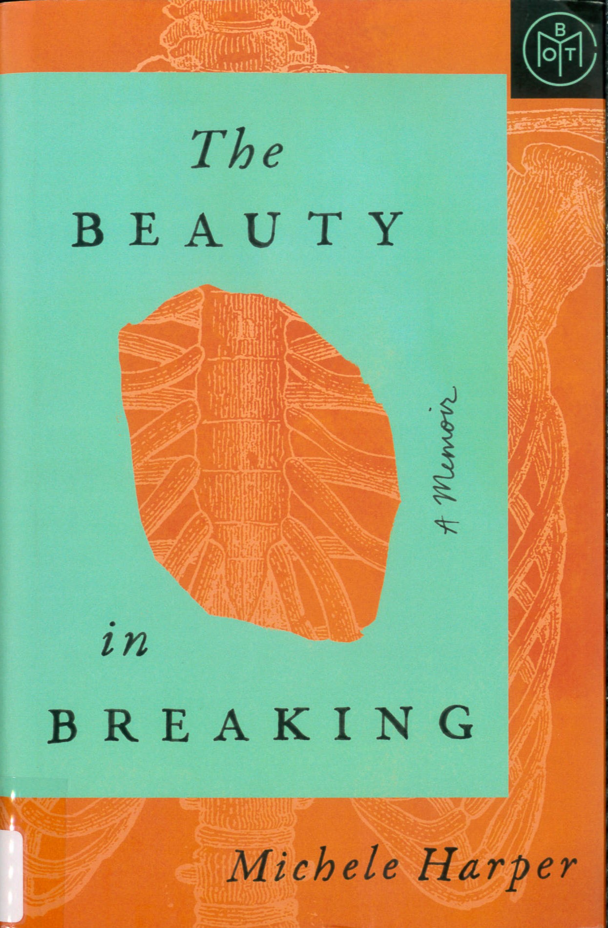 The beauty in breaking : a memoir /