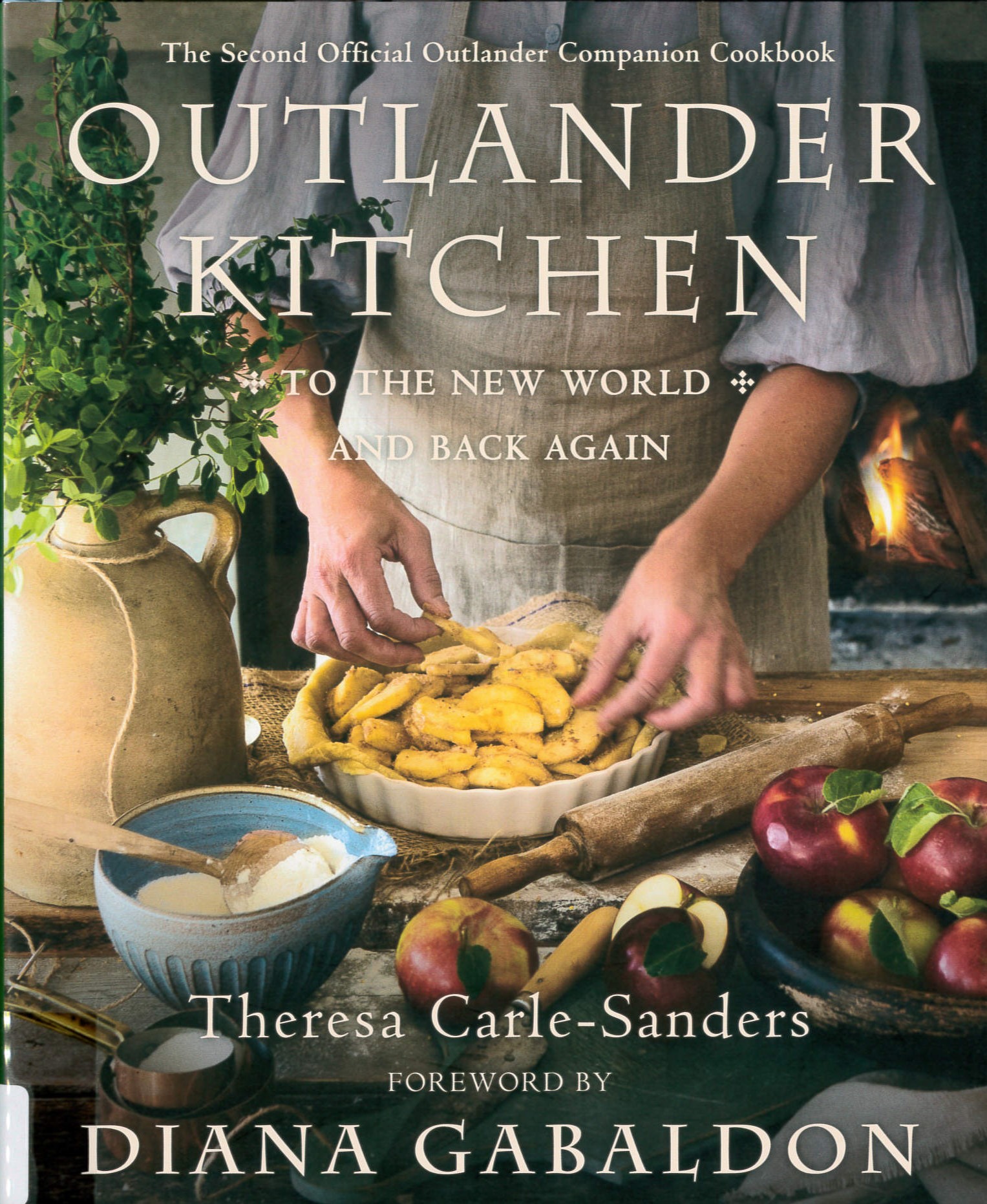 Outlander kitchen : to the new world and back again : the second official Outlander companion cookbook /
